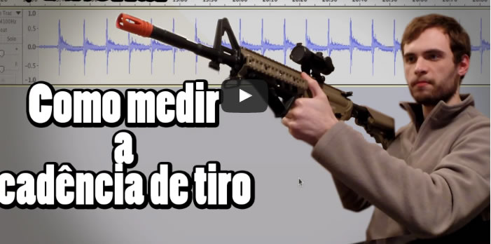 Airsoft | Tutorial – Como medir a cadência de tiro da sua Airsoft | O ...